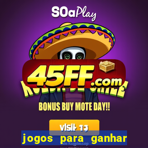 jogos para ganhar dinheiro sem precisar depositar